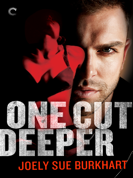 Title details for One Cut Deeper by Joely Sue Burkhart - Available